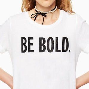 Be Bold Kate Spade T-shirt X-Small